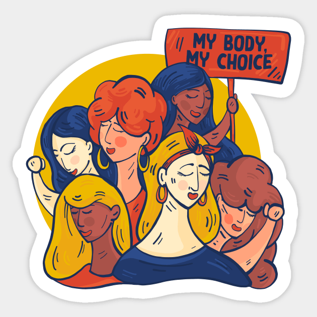 My Body, My Choice // Support Womens Rights // Defend Reproductive Freedom Sticker by SLAG_Creative
